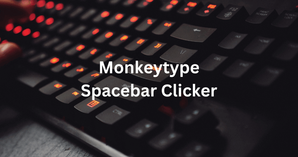 Spacebar Clicker on Monkeytype